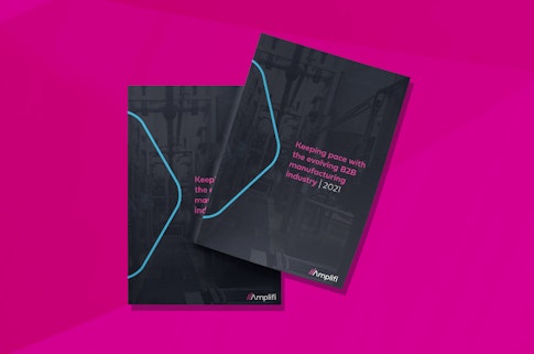 Guide: Keeping pace with the evolving B2B Manufacturing Industry